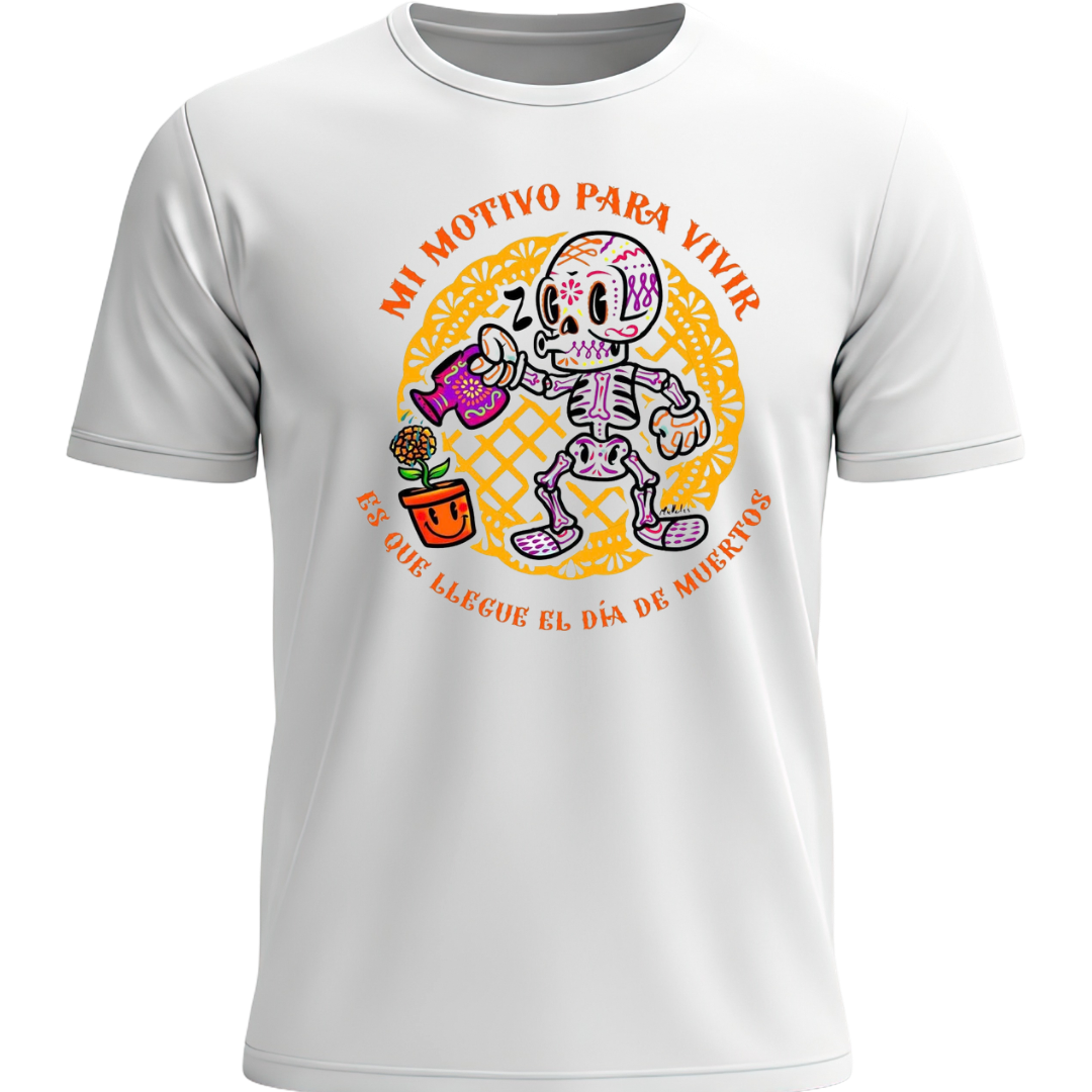 Playera blanca Mi motivo para vivir es el Día de Muertos